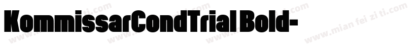 KommissarCondTrial Bold字体转换